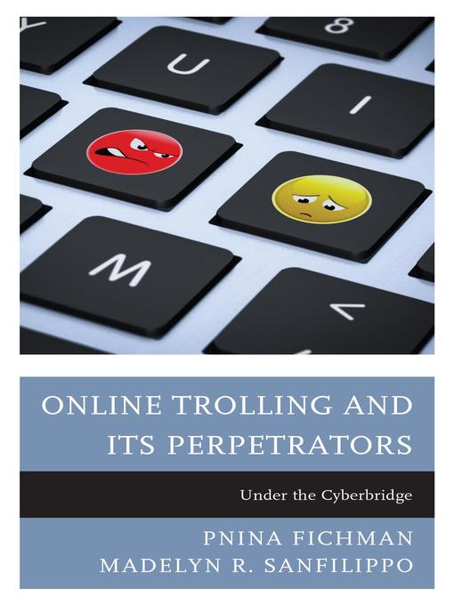 Title details for Online Trolling and Its Perpetrators by Pnina Fichman - Available